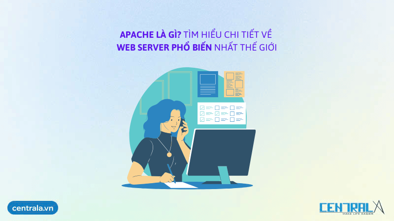 Apache là gì? Tìm hiểu chi tiết về web server phổ biến nhất thế giới